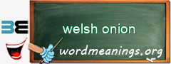 WordMeaning blackboard for welsh onion